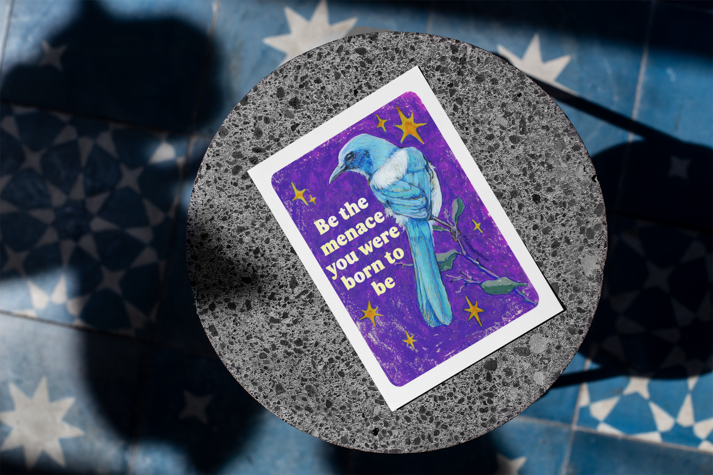 Be the Menace You Were Born to Be: feminist art print
