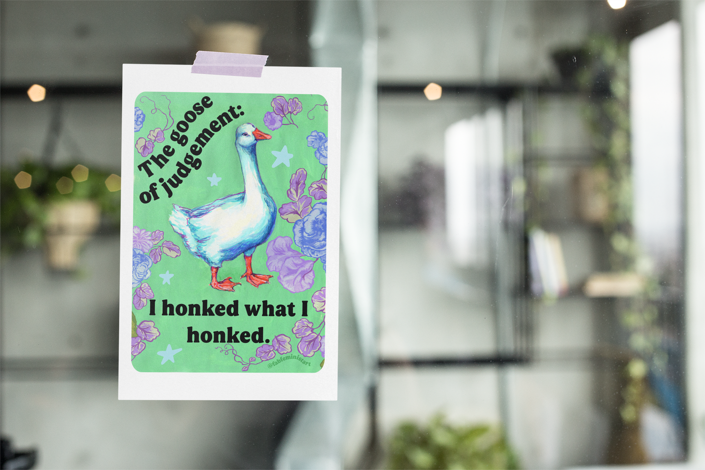 The Goose of Judgement: I Honked What I Honked: feminist art print