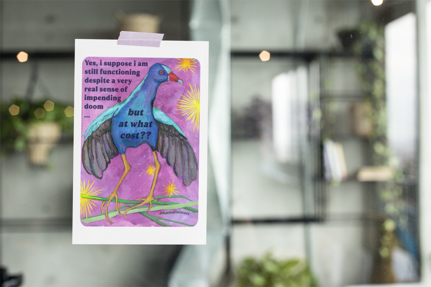Yes, i suppose i am still functioning despite a very real sense of impending doom... but at what cost: feminist art print