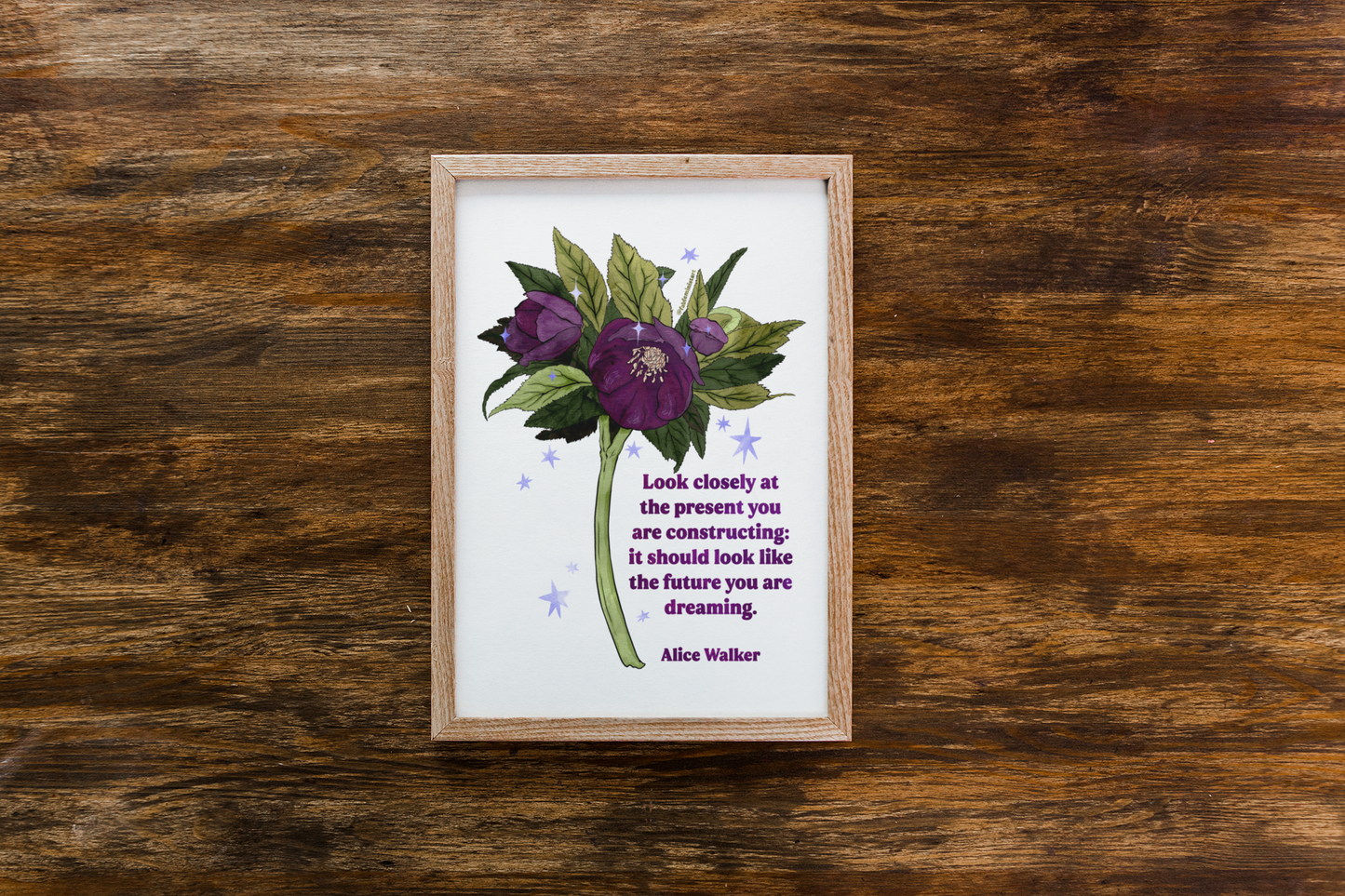 Look closely at the present you are constructing it should look like the future you are dreaming, Alice Walker: feminist art print