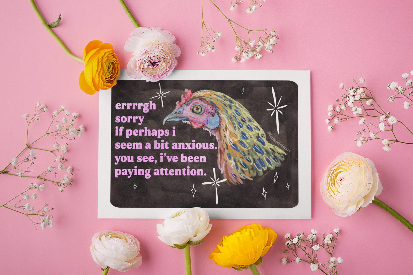 errrgh sorry if perhaps i seem a bit anxious. you see, i've been paying attention: feminist art print