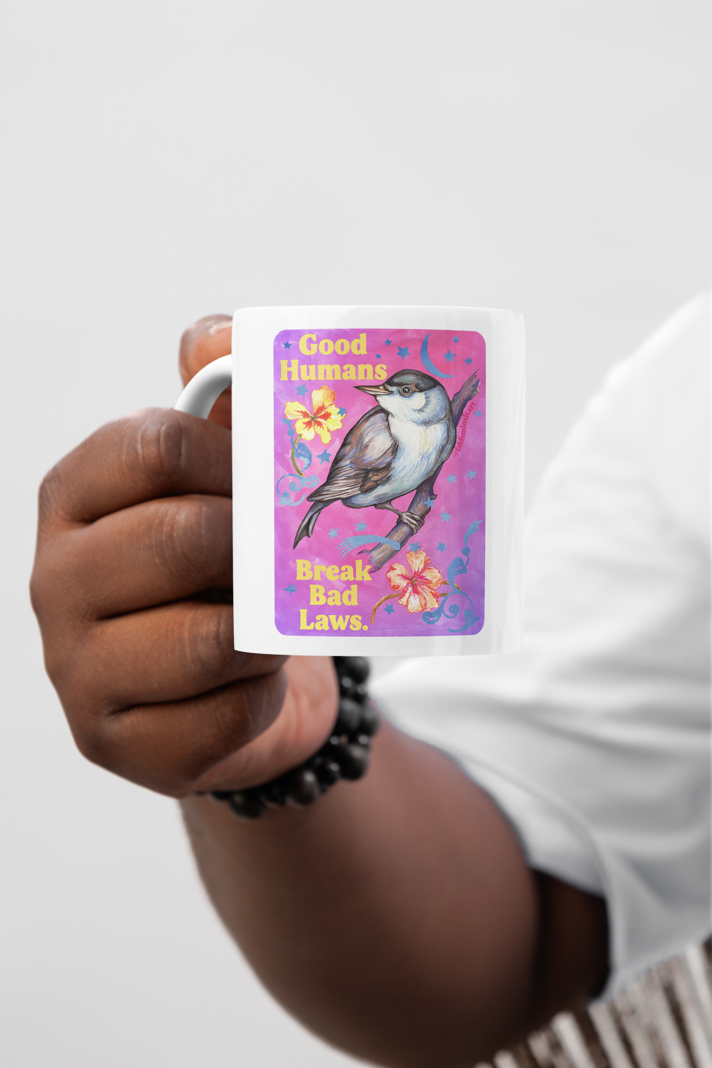 Good Humans Break Bad Laws: Feminist Mug