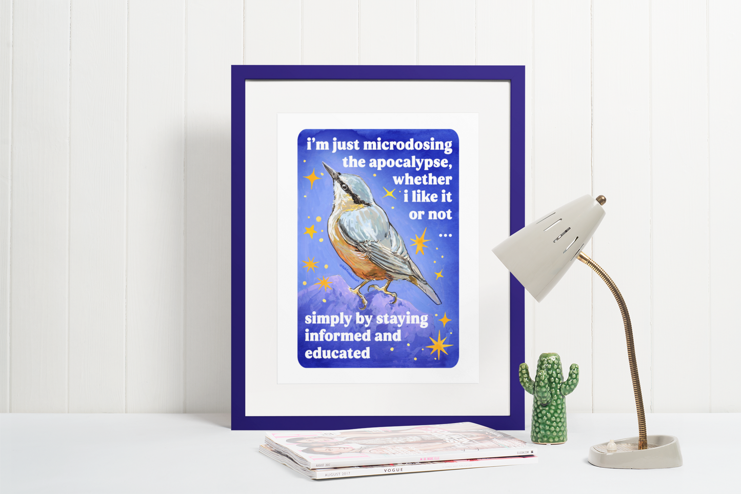 i'm just microdosing the apocalypse, whether i like it or not ... simply by staying informed and educated: feminist art print