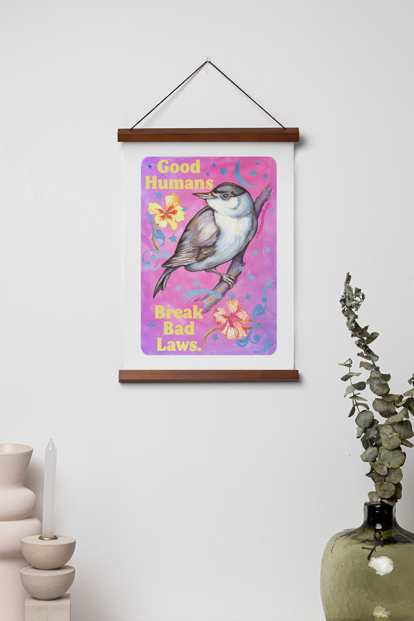 Good Humans Break Bad Laws: Feminist Art Print