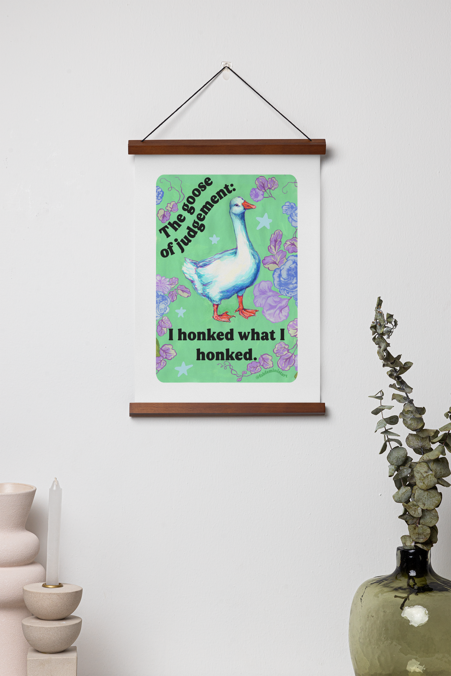 The Goose of Judgement: I Honked What I Honked: feminist art print