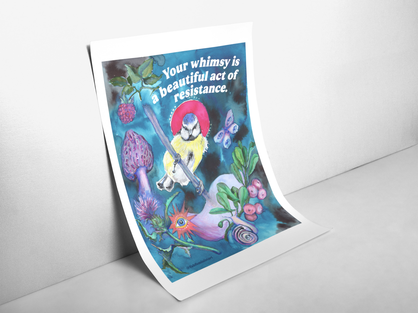 Your whimsy is a beautiful act of resistance: feminist art print