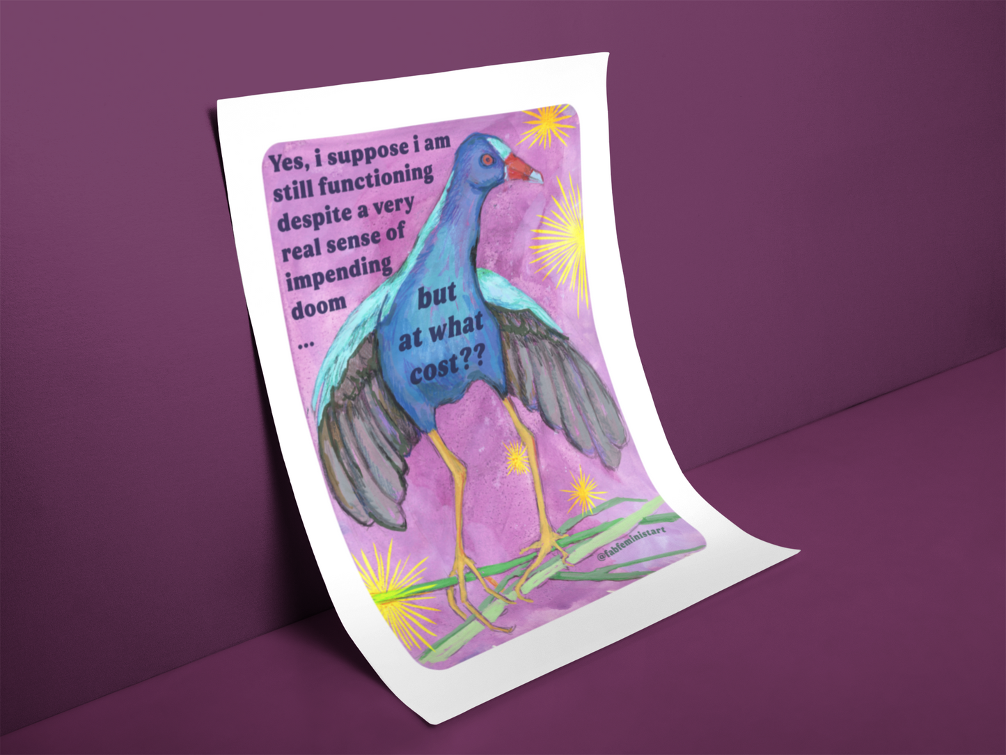 Yes, i suppose i am still functioning despite a very real sense of impending doom... but at what cost: feminist art print