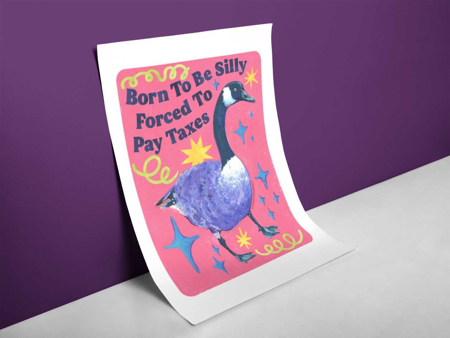 Born To Be Silly Forced To Pay Taxes: feminist art print