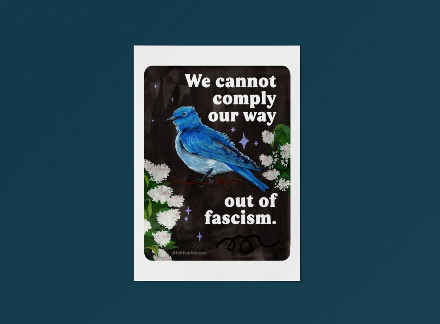 We cannot comply our way out of fascism: feminist art print