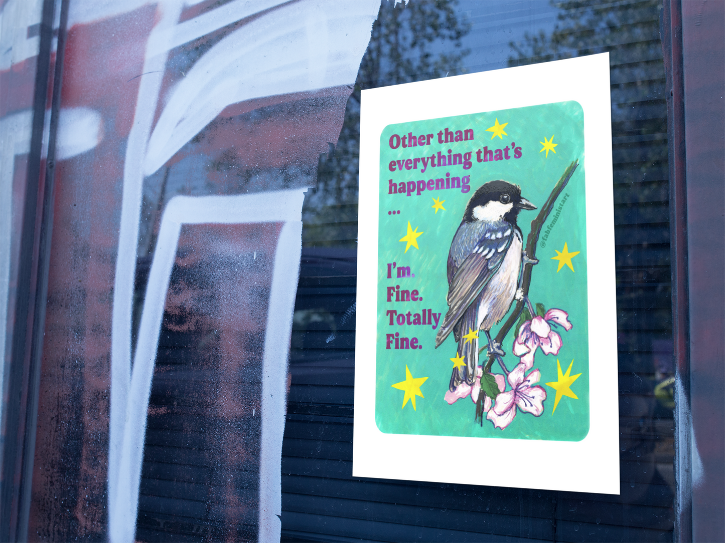 Other than everything that's happening ... I'm. Fine. Totally Fine: feminist art print