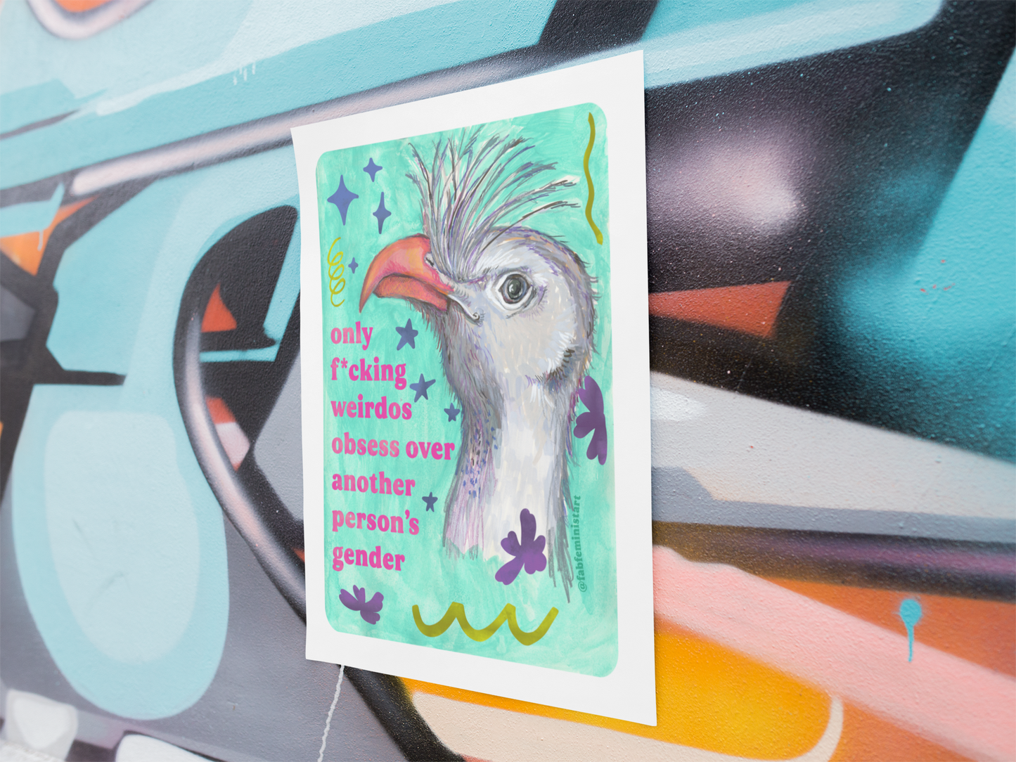 Only F*cking Weirdos Obsess Over Another Person’s Gender: Feminist Art Print