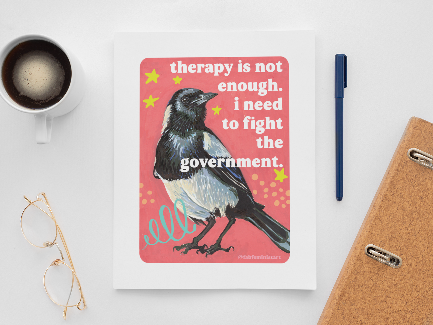 Therapy Is Not Enough, I Need to Fight the Government: feminist art print