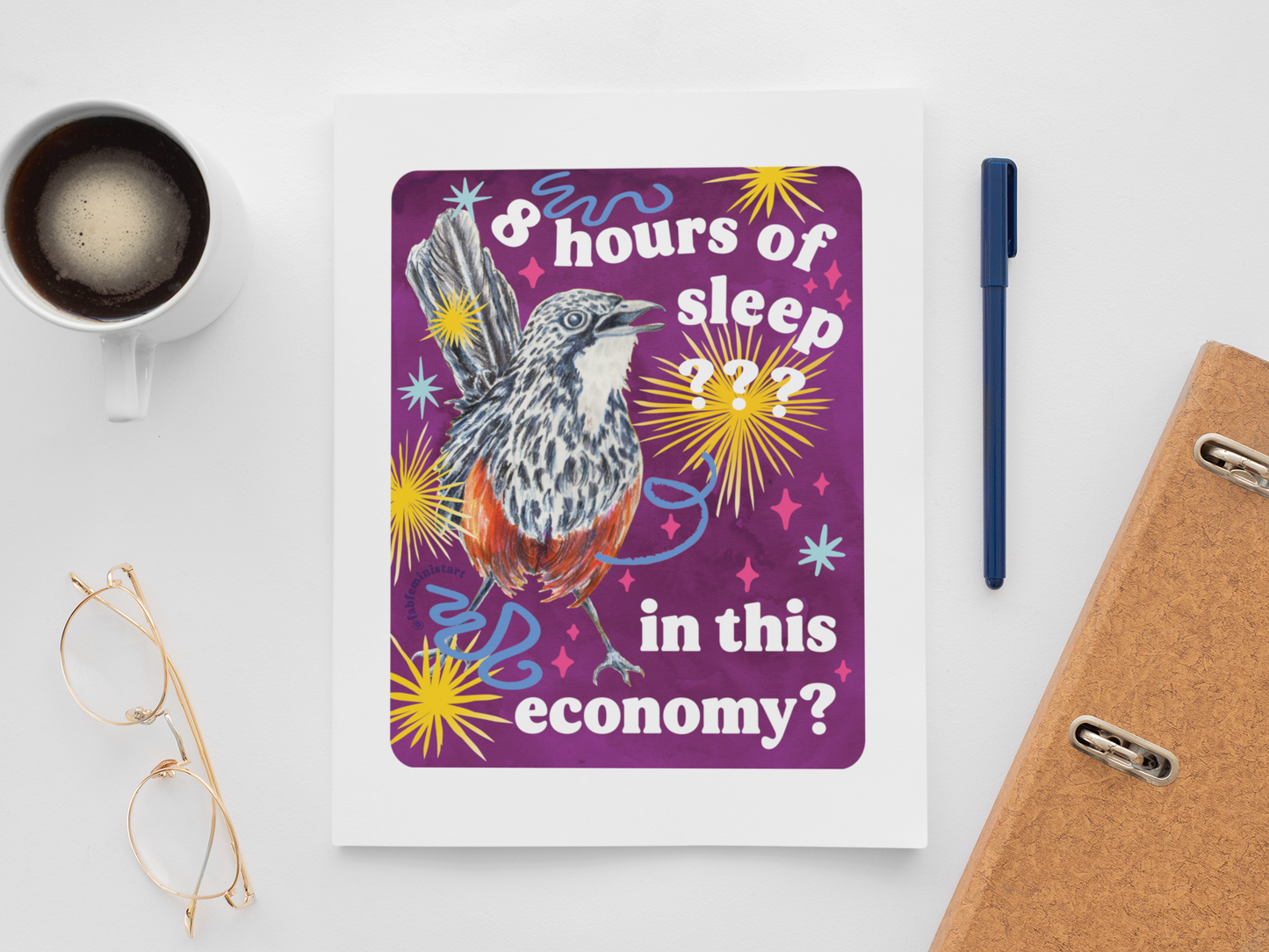 8 Hours of Sleep In This Economy: feminist art print