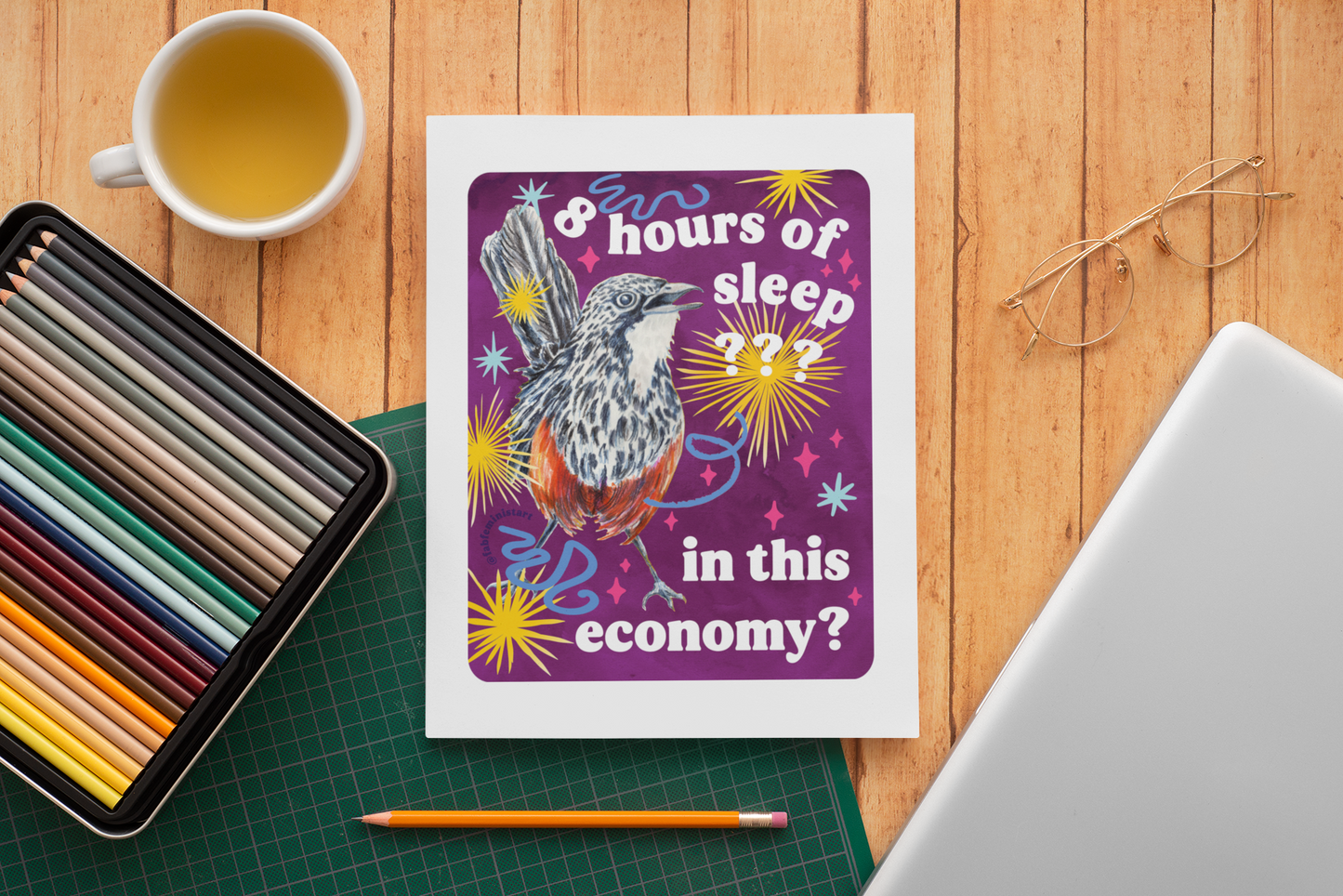8 Hours of Sleep In This Economy: feminist art print