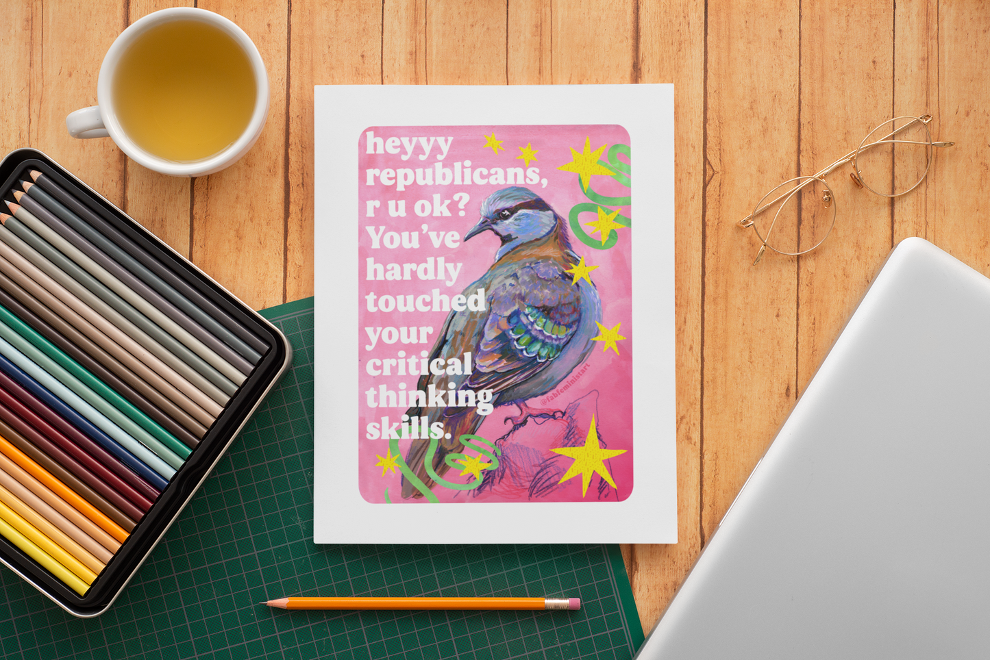 heyyy republicans, r u ok? You've hardly touched your critical thinking skills: feminist art print