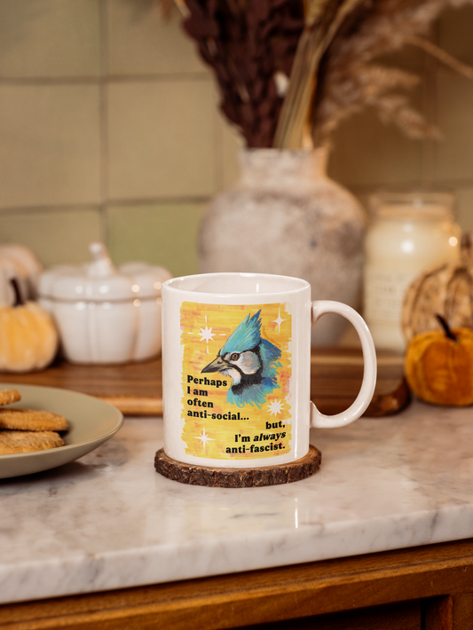 Perhaps I am often anti-social... but I'm *always* anti-fascist: feminist mug