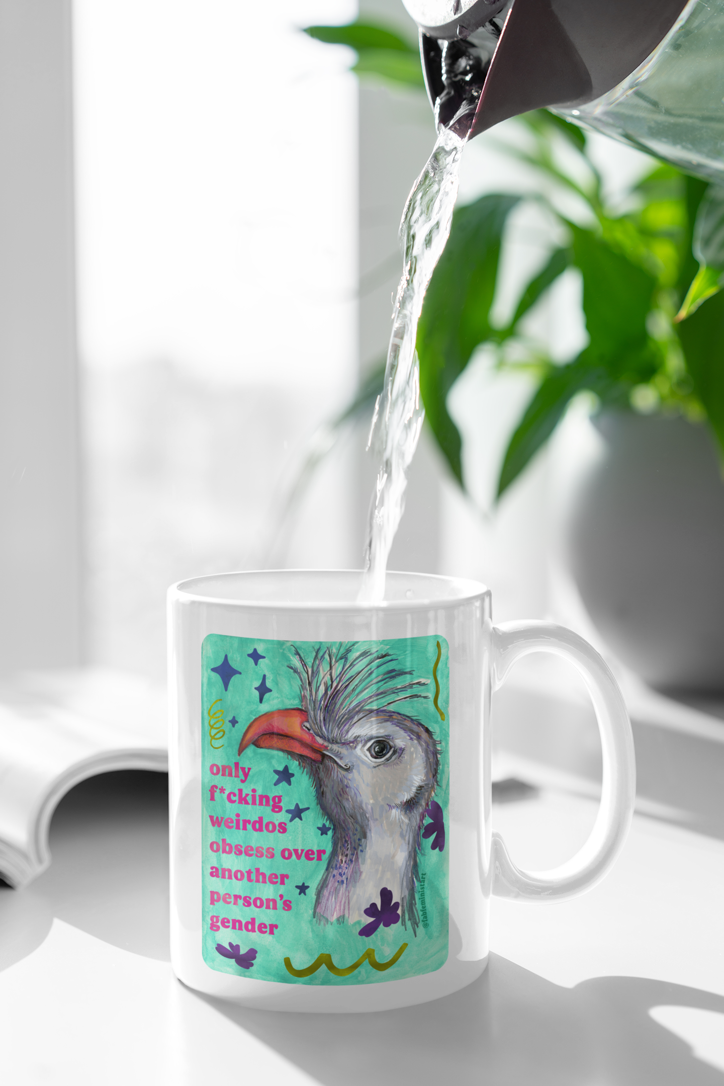 only f*cking weirdos obsess over another person's gender: feminist mug