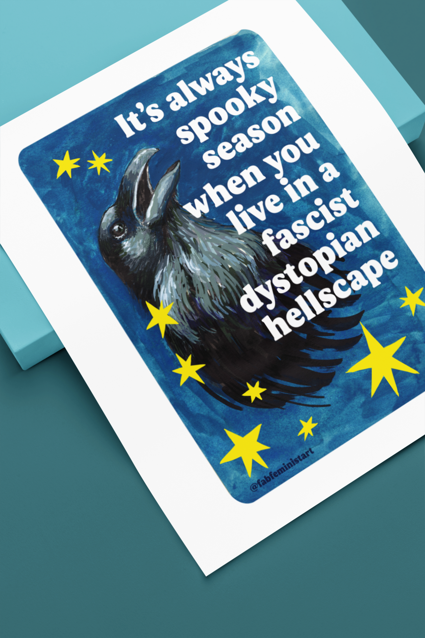 It's always spooky season when you link in a fascist dystopian hellscape: feminist art print