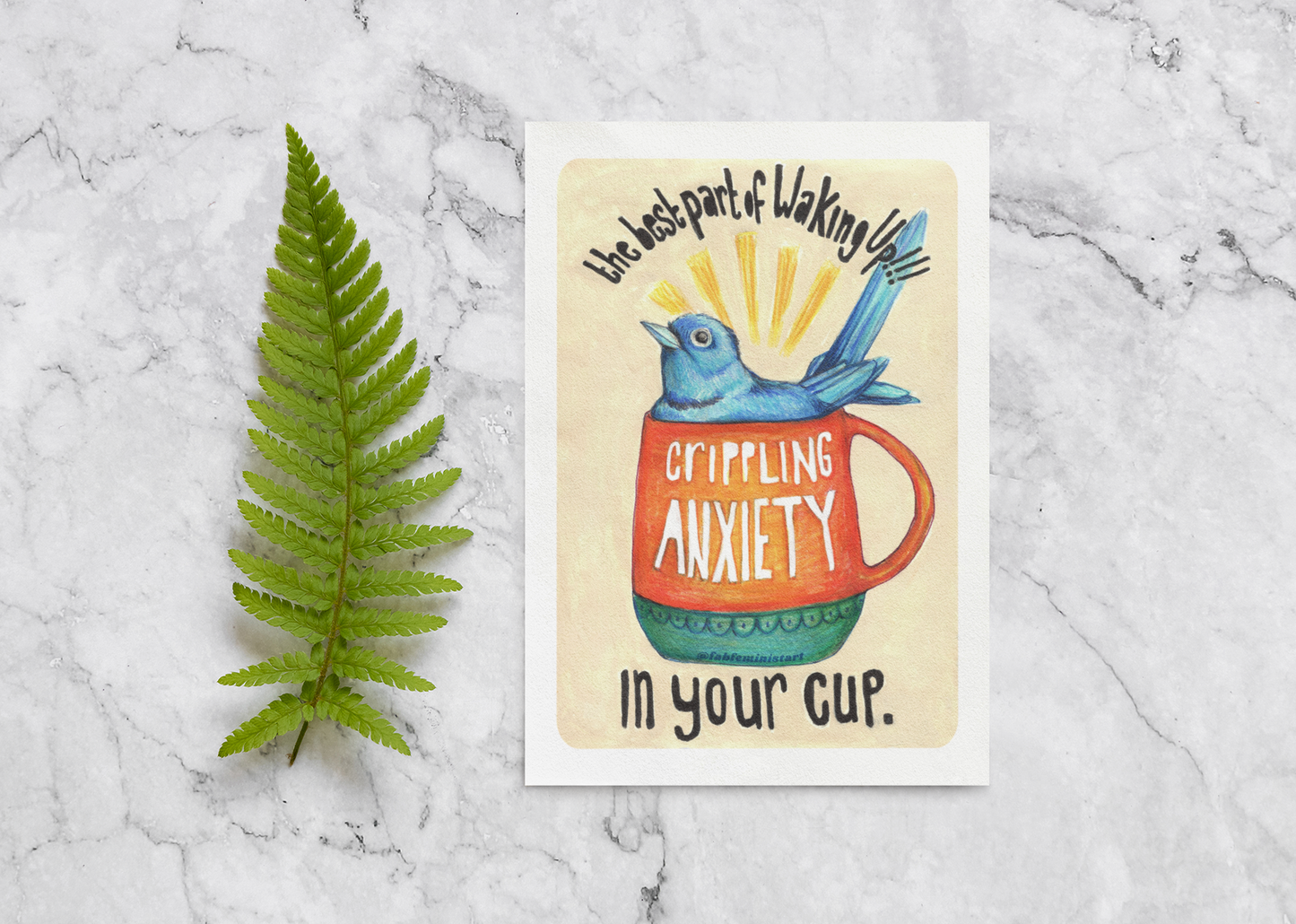 The best part of waking up crippling anxiety in your cup: mental health art print