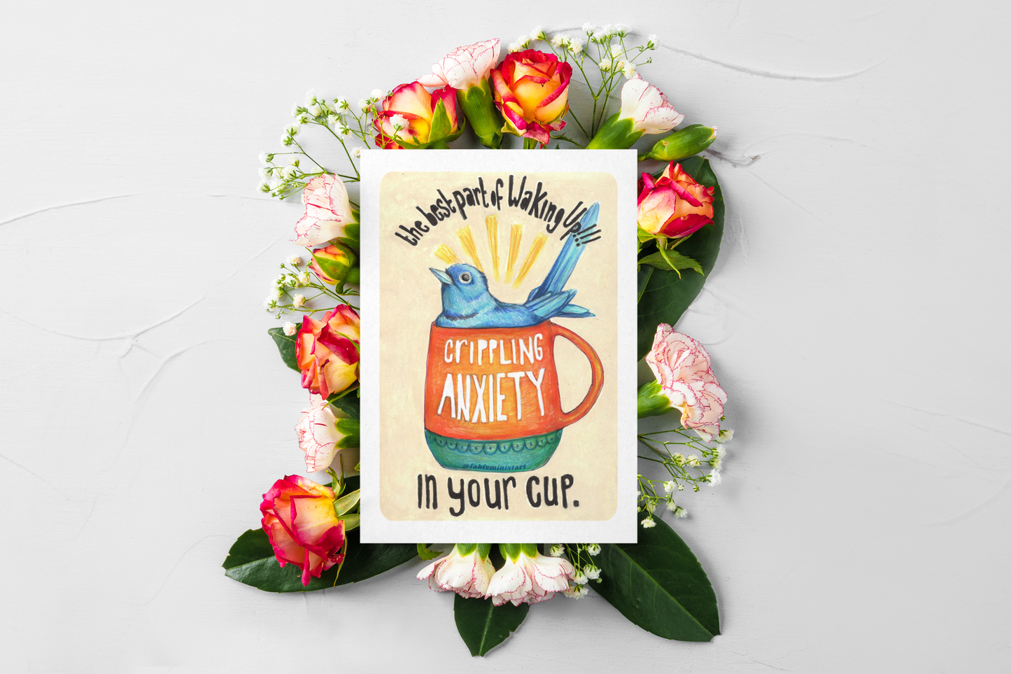 The best part of waking up crippling anxiety in your cup: mental health art print