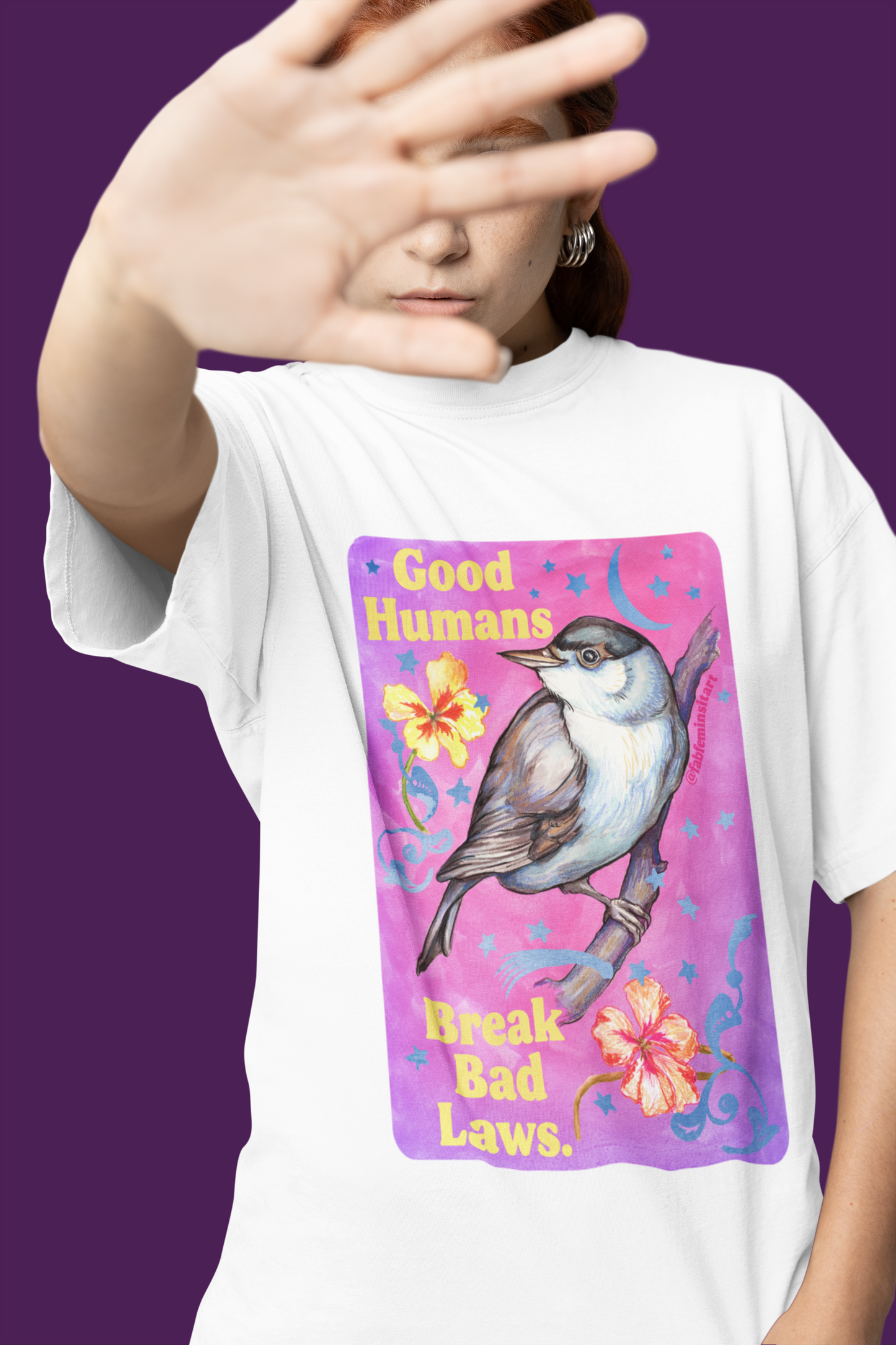 Good Humans Break Bad Laws: feminist shirt