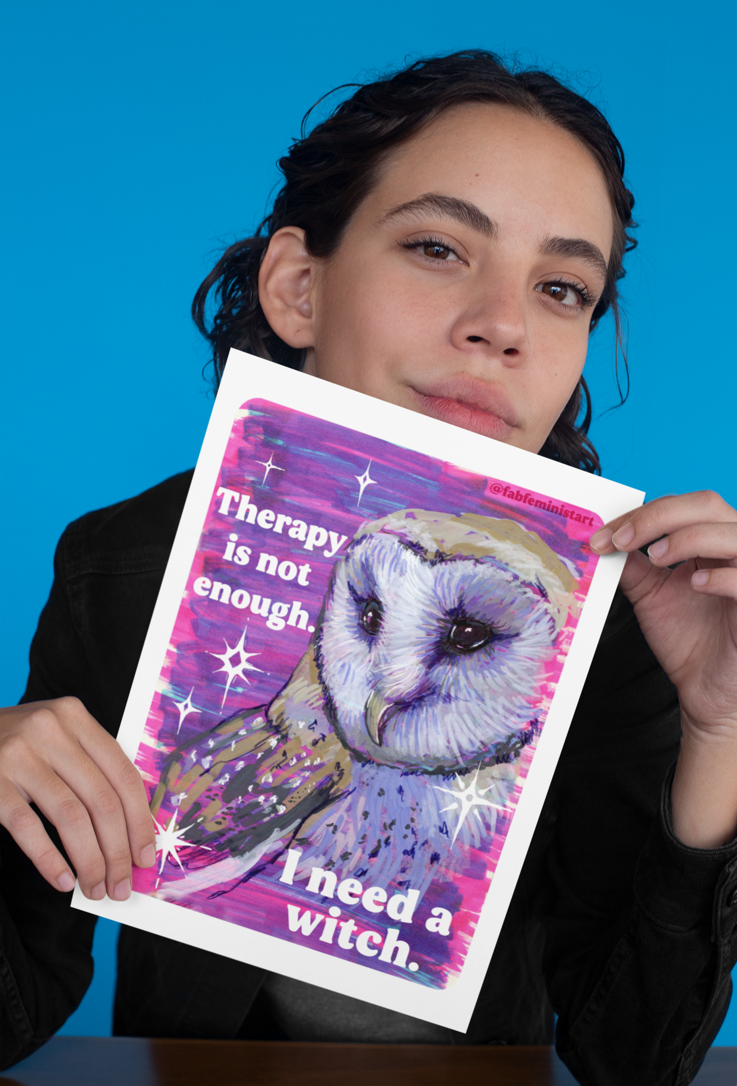 Therapy is not enough I need a witch: Feminist art print