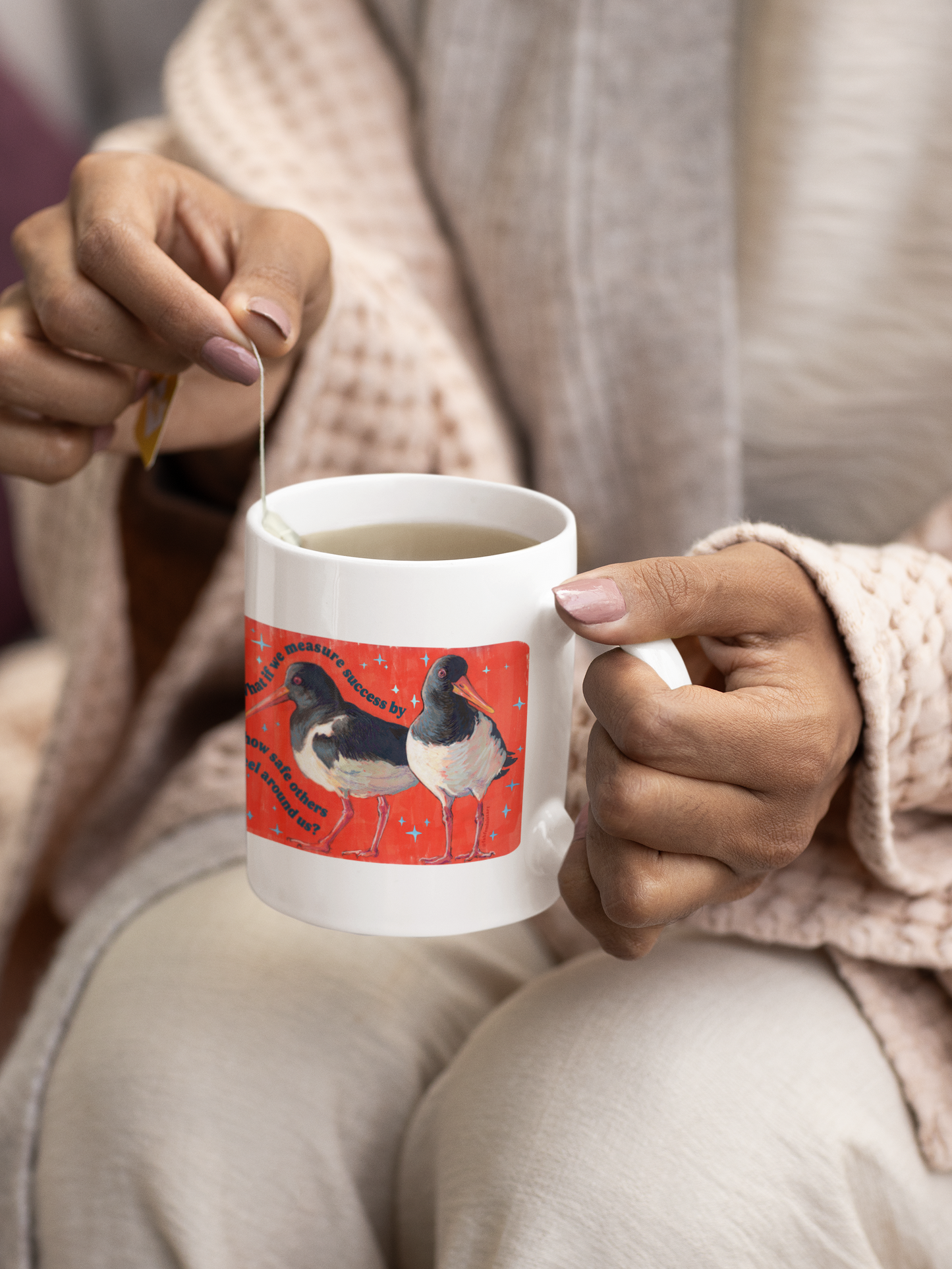 What if we measure success by how safe others feel around us: feminist mug