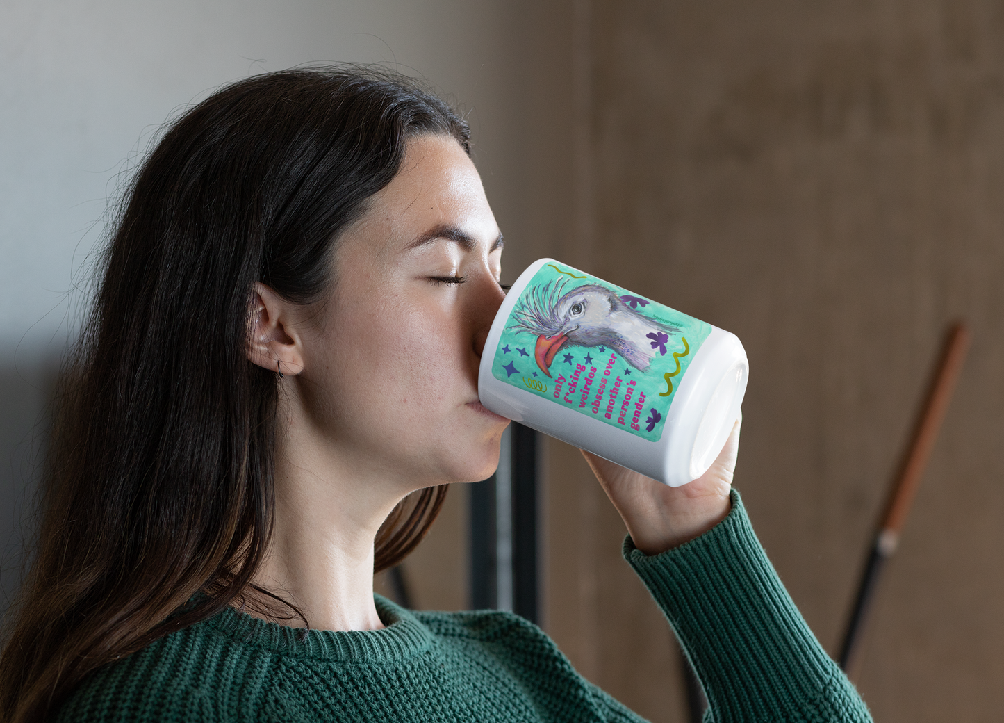 only f*cking weirdos obsess over another person's gender: feminist mug