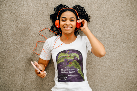 There is no love without justice, bell hooks: Feminist Shirt