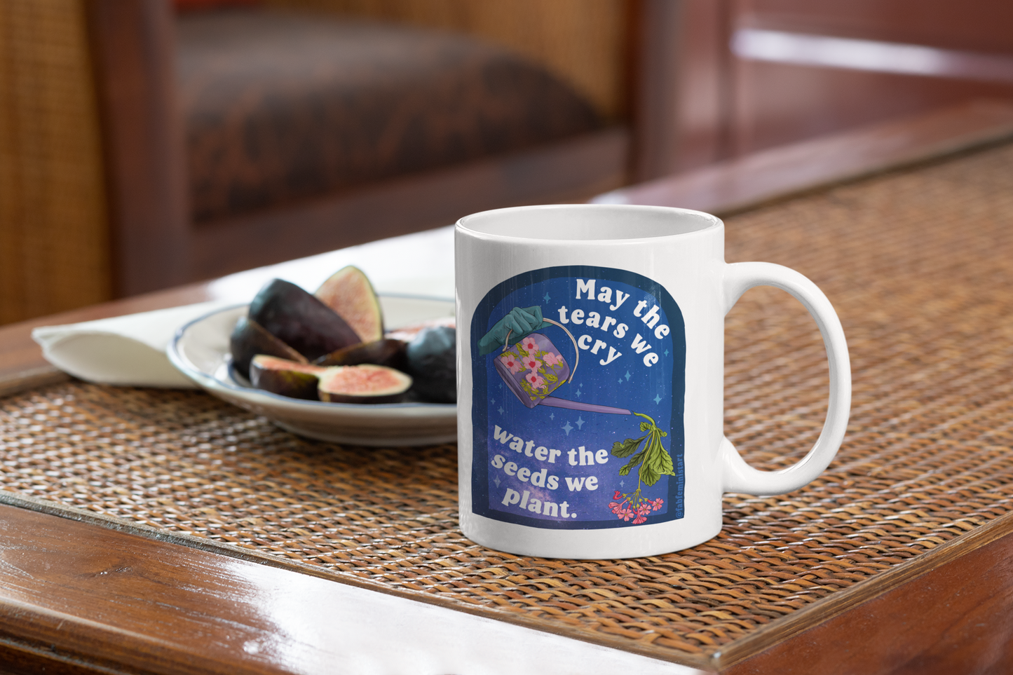 Feminist Mug: May The Tears We Cry Water The Seeds We Plant, quotes about life