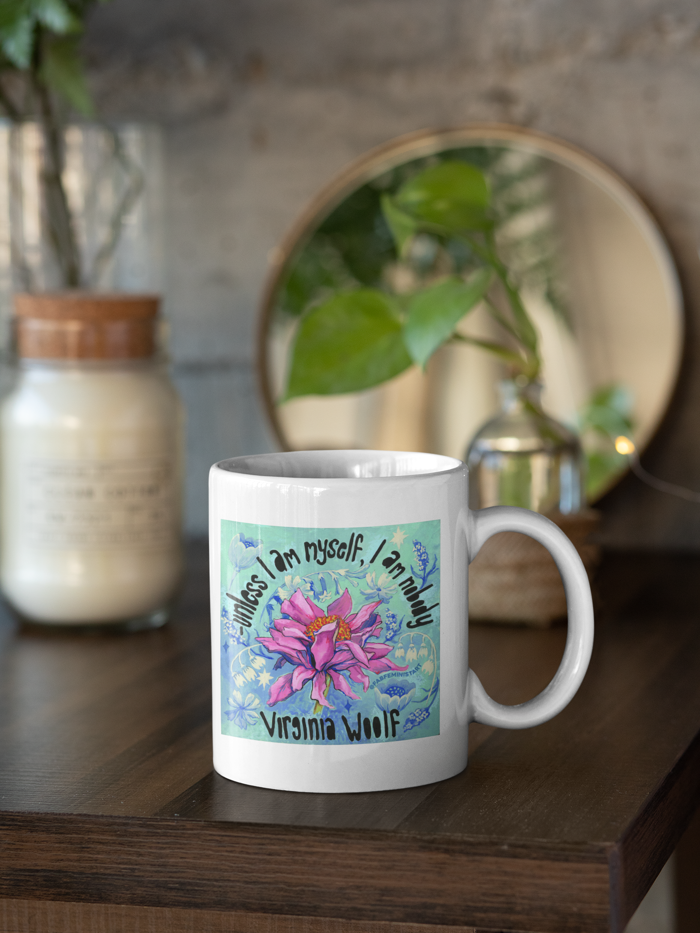 Unless I Am Myself I Am Nobody, Virginia Woolf: Feminist Mug