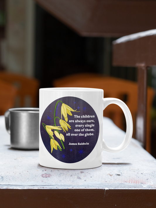 The children are always ours, every single one of them, all over the globe, James Baldwin: Feminist Mug