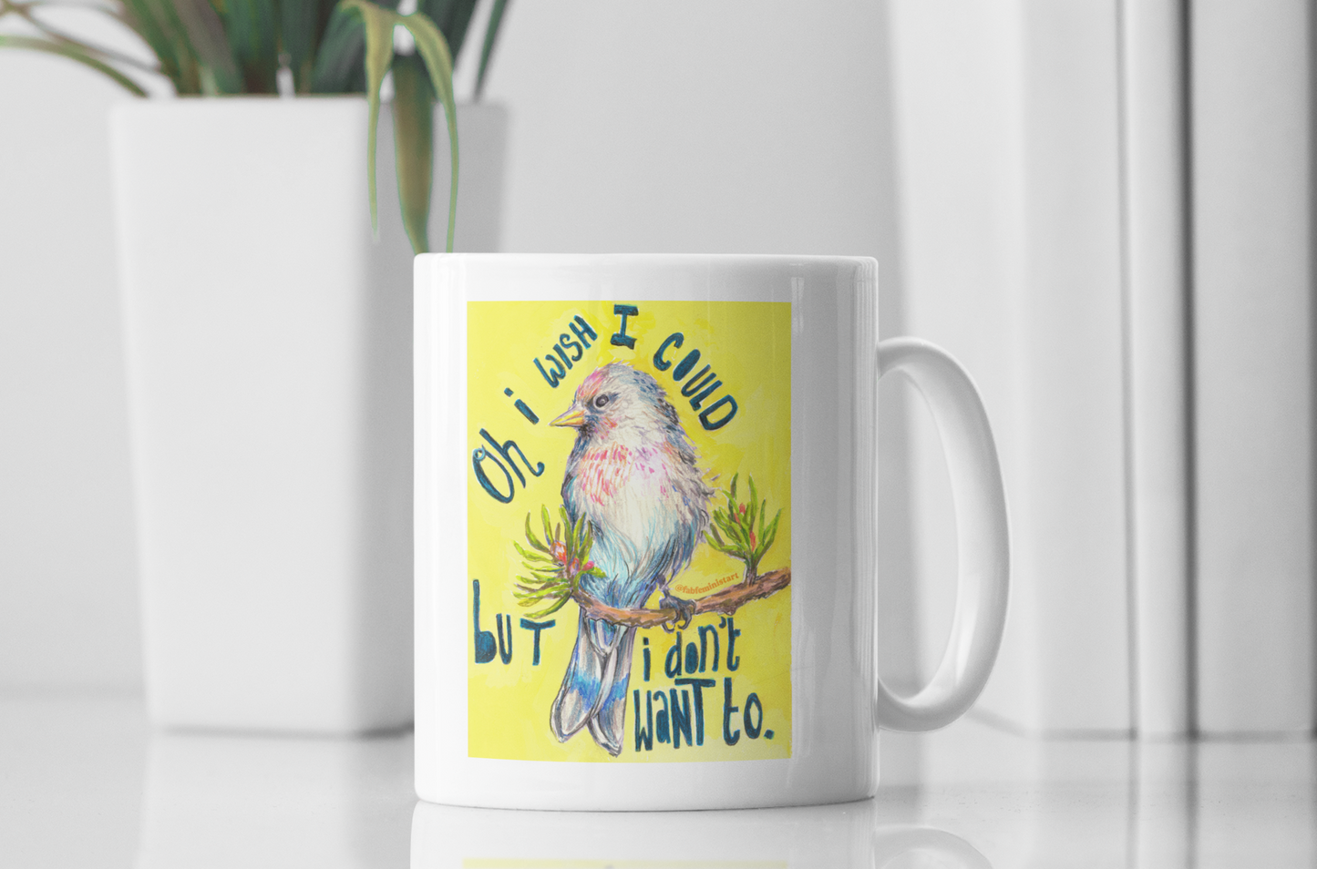 Oh I Wish I Could But I Don't Want To: Mental Health Mug