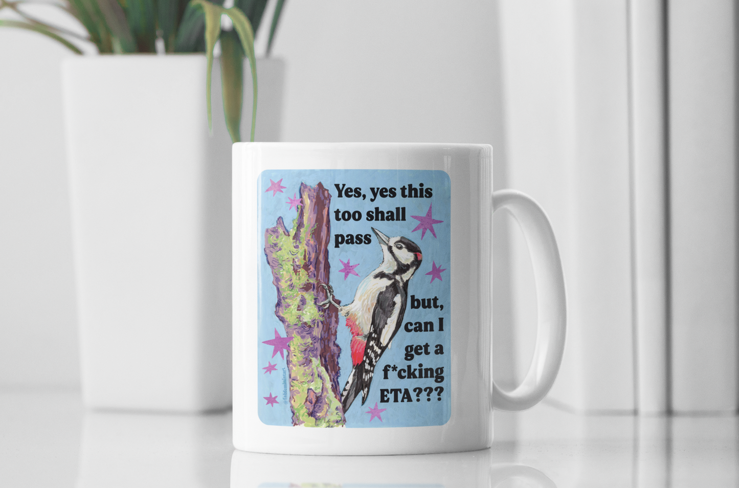 Yes, yes this too shall pass but, can I get a f*cking ETA: feminist mug