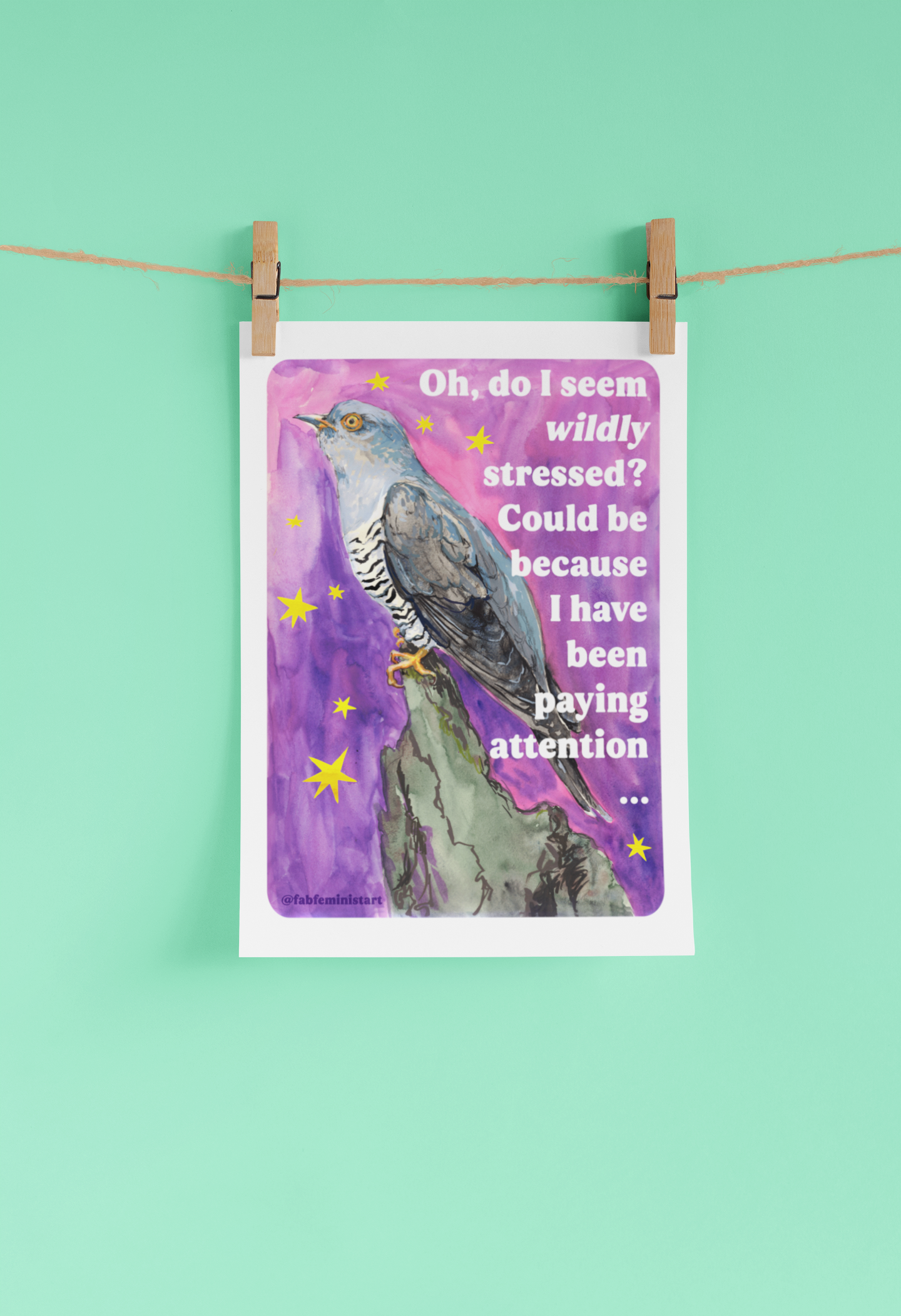 Oh, do I seem wildly stressed? Could be because I have been paying attention: feminist print