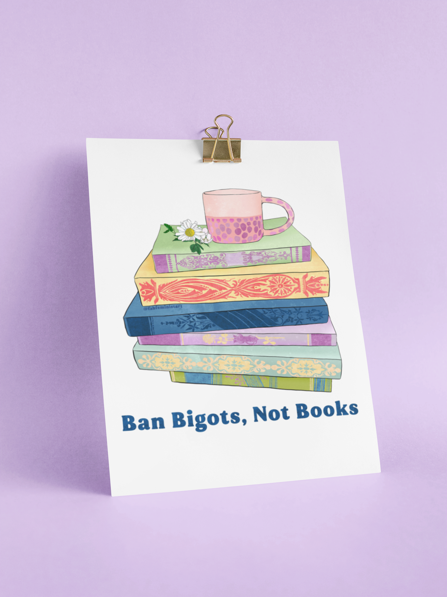 Ban Bigots Not Books: Feminist Art Print