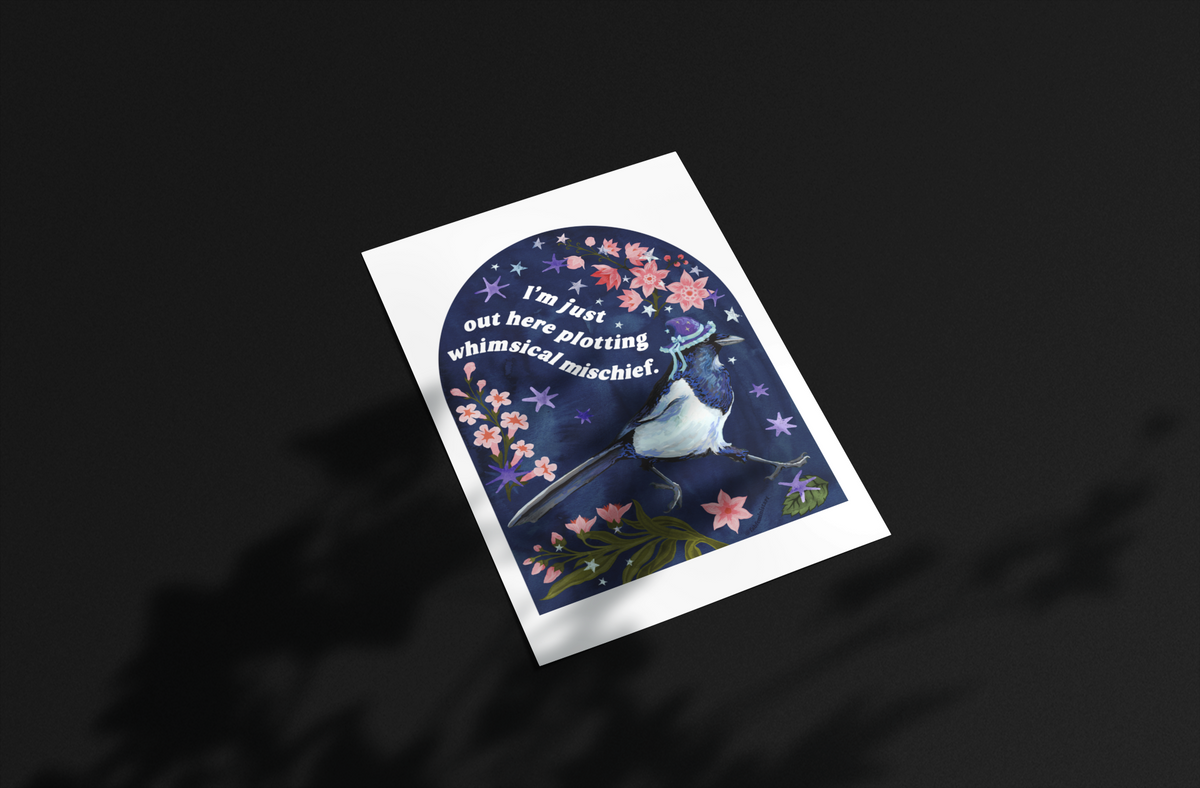 I’m Just Out Here Plotting Whimsical Mischief: Magpie Art Print