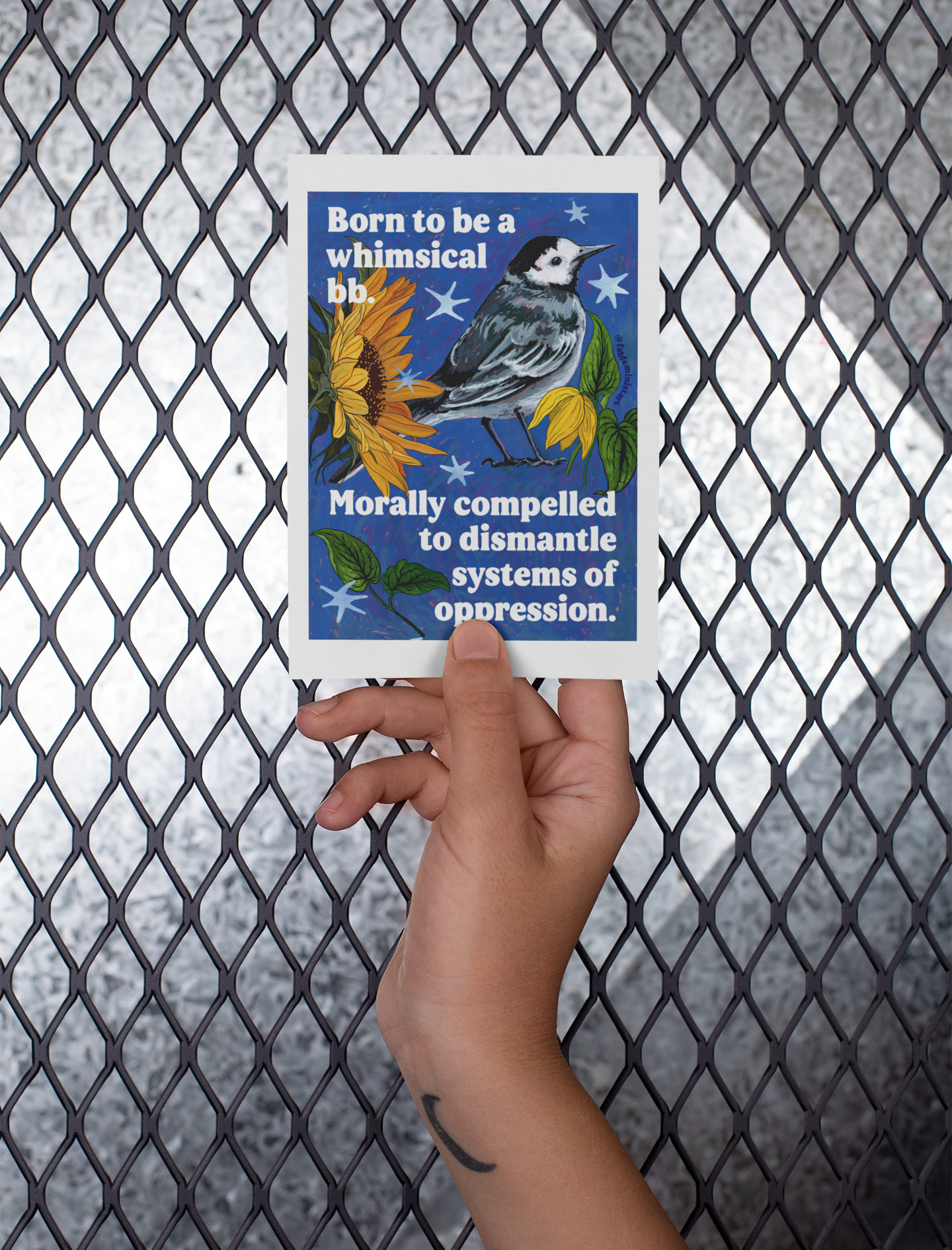 Born to be a whimsical bb, morally compelled to dismantle systems of oppression: Feminist Bird Art Print