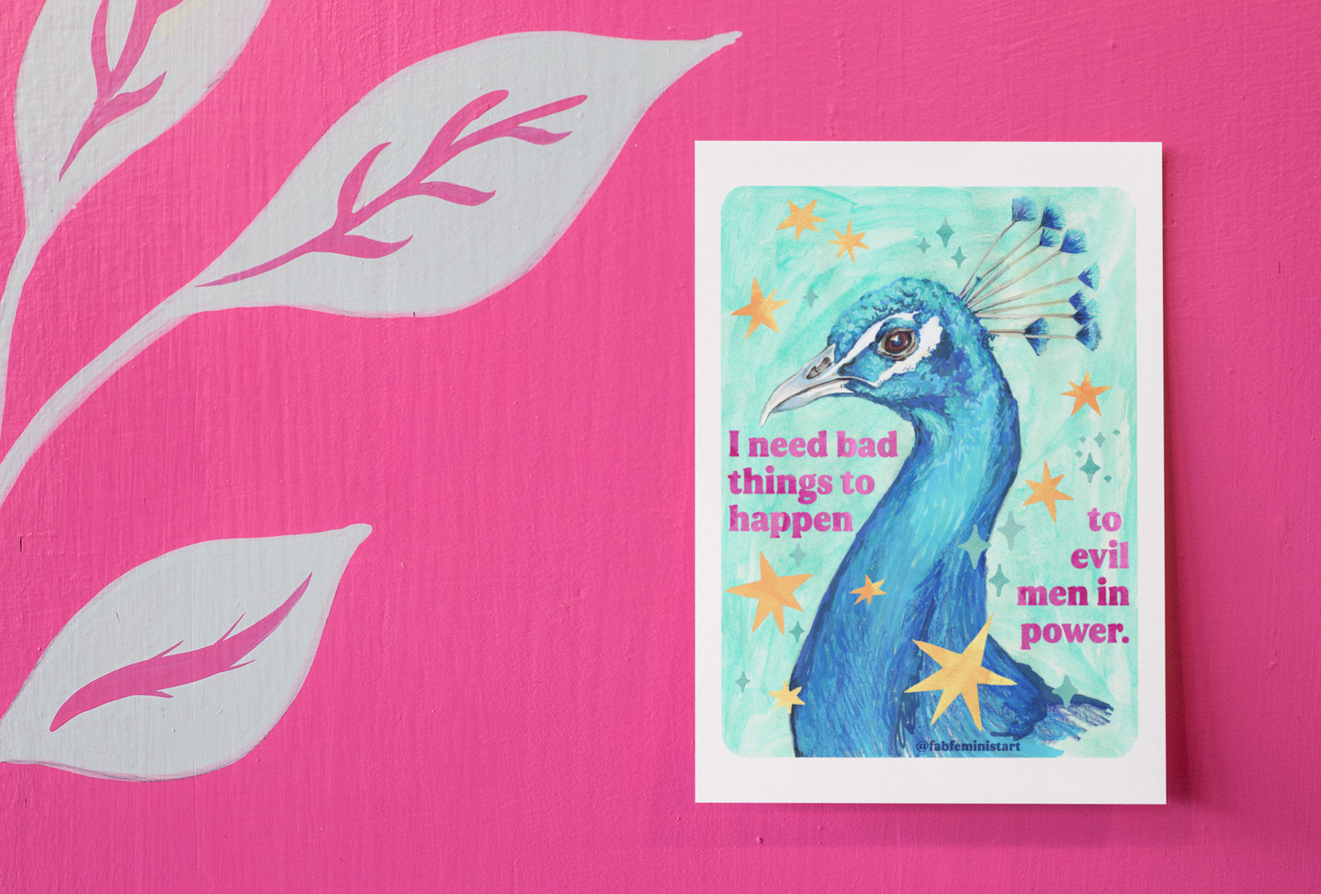 I Need Bad Things to Happen to Evil Men in Power: Feminist Art Print
