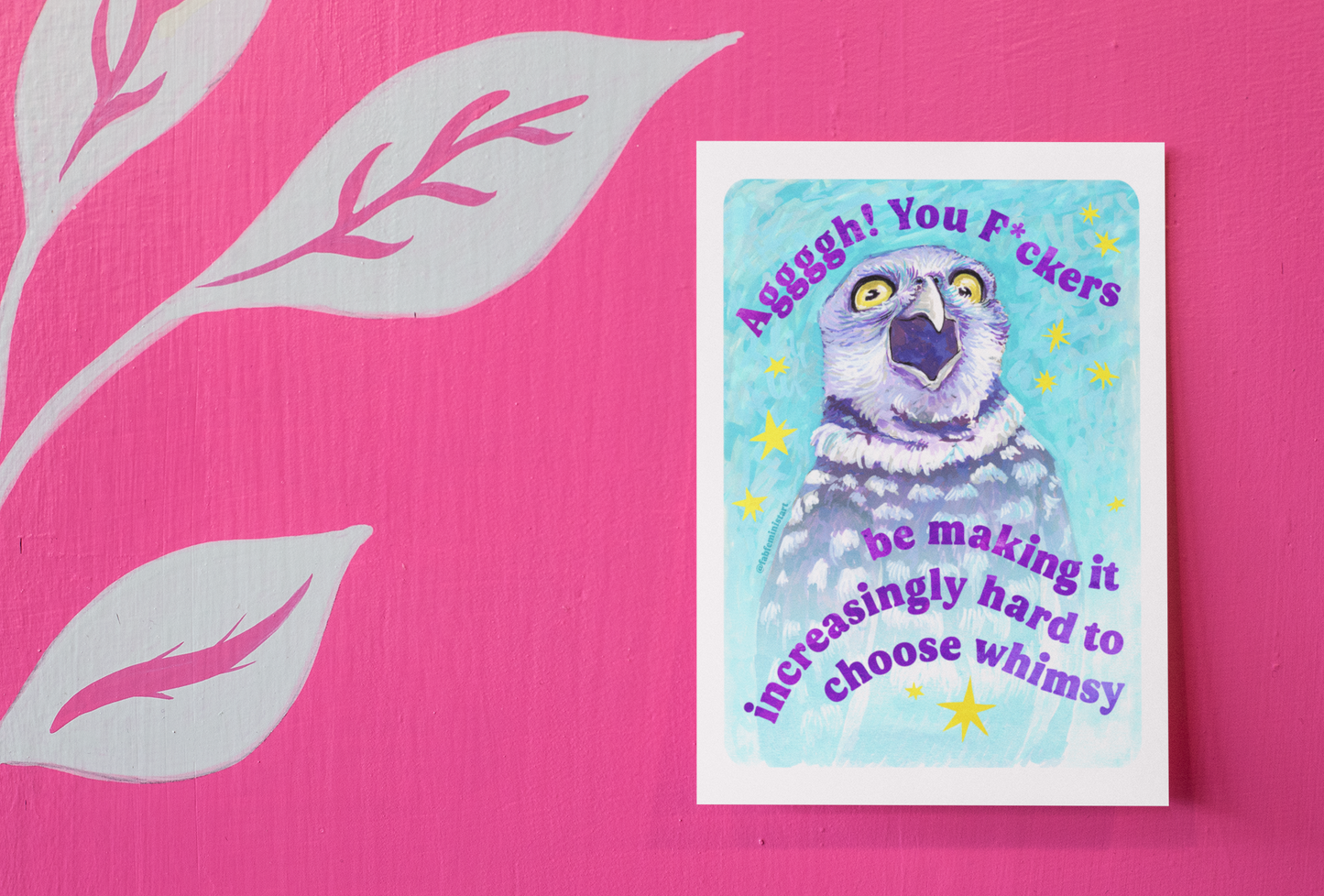 Aggggh! You F*ckers be making it increasingly hard to choose whimsy: feminist art print