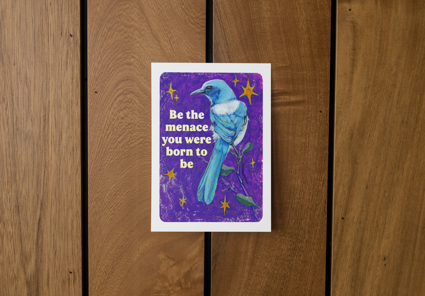 Be the Menace You Were Born to Be: feminist art print