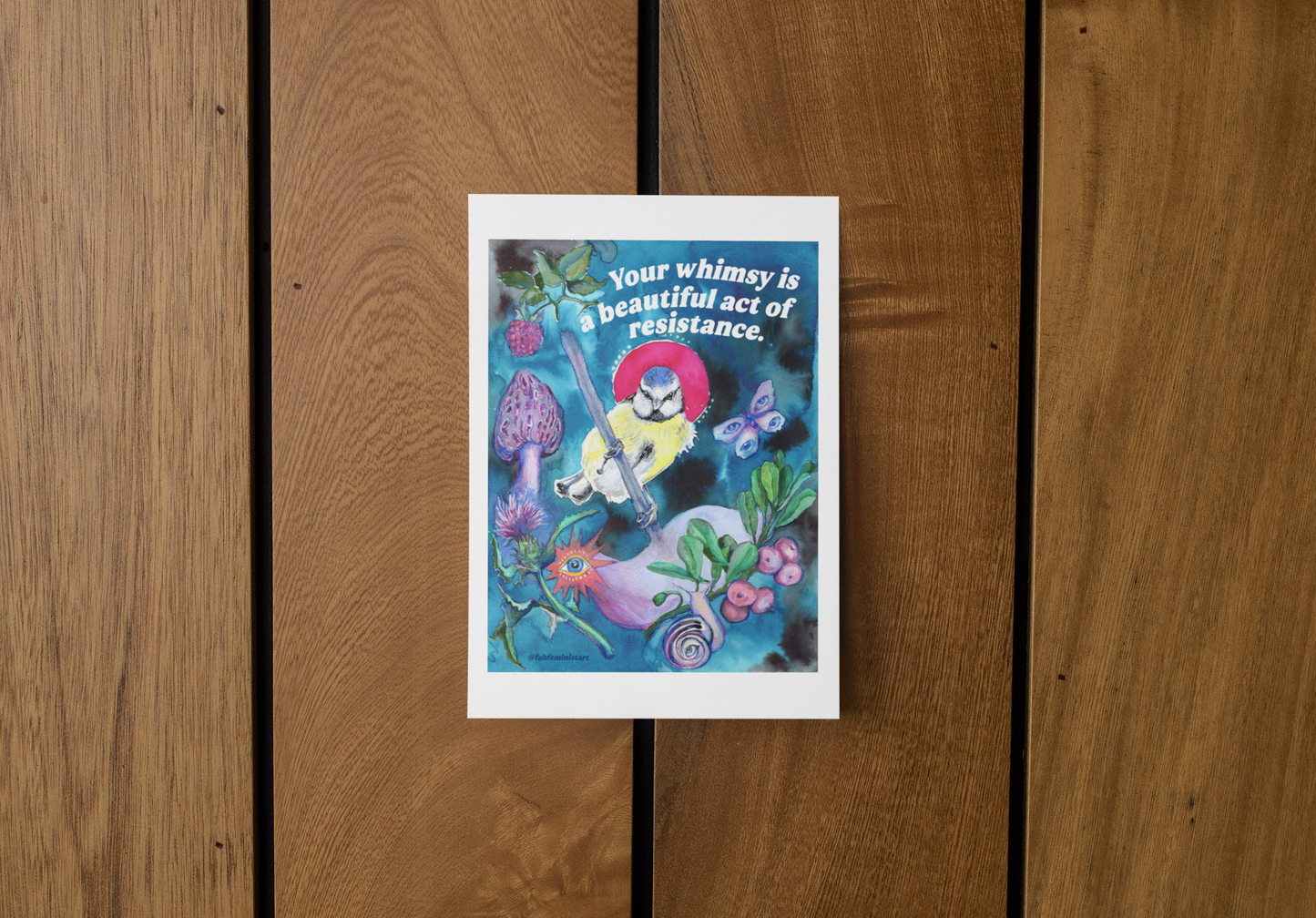 Your whimsy is a beautiful act of resistance: feminist art print