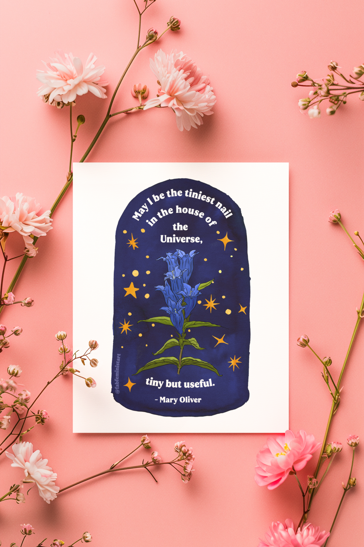 May I be the tiniest nail in the house of the Universe, tiny but useful, Mary Oliver:  Literature Art Print