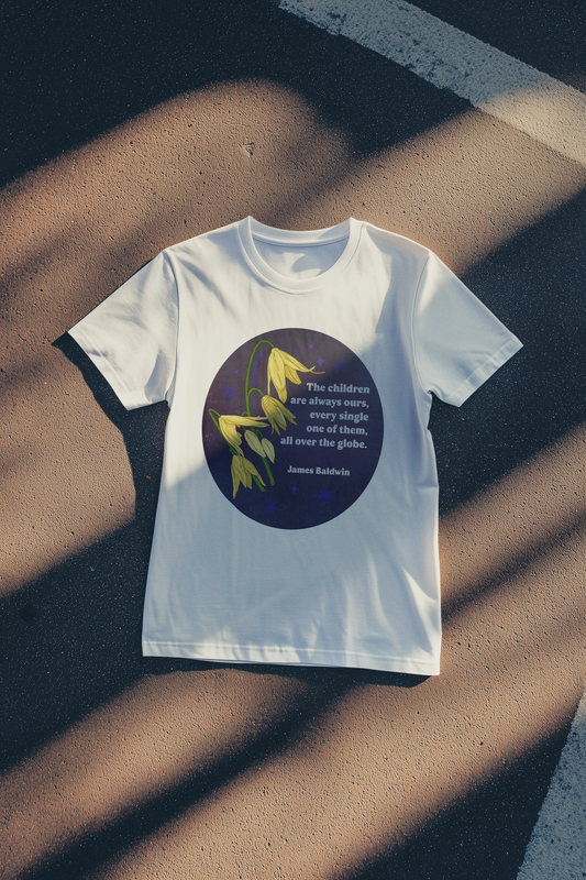 The children are always ours, every single one of them, all over the globe, James Baldwin: Feminist Shirt