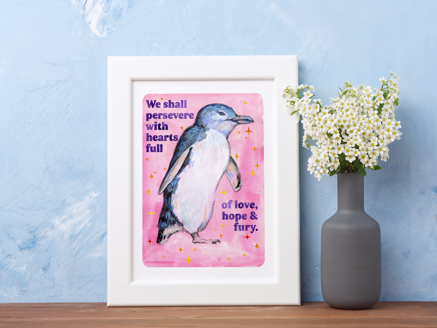 We Shall Persevere with Hearts Full of Love, Hope & Fury: feminist print
