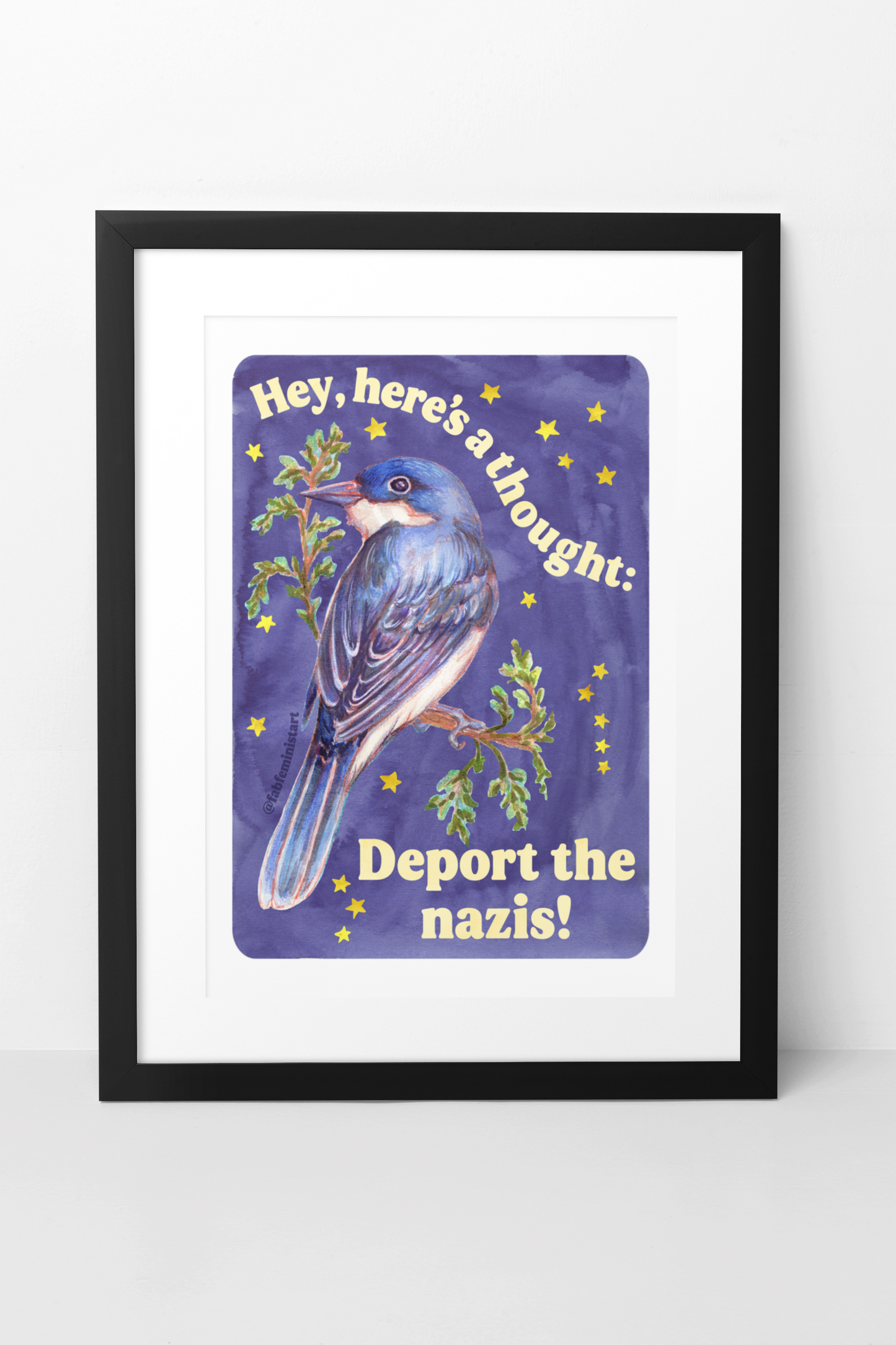 Hey, here's a thought: Deport the nazis: feminist art print