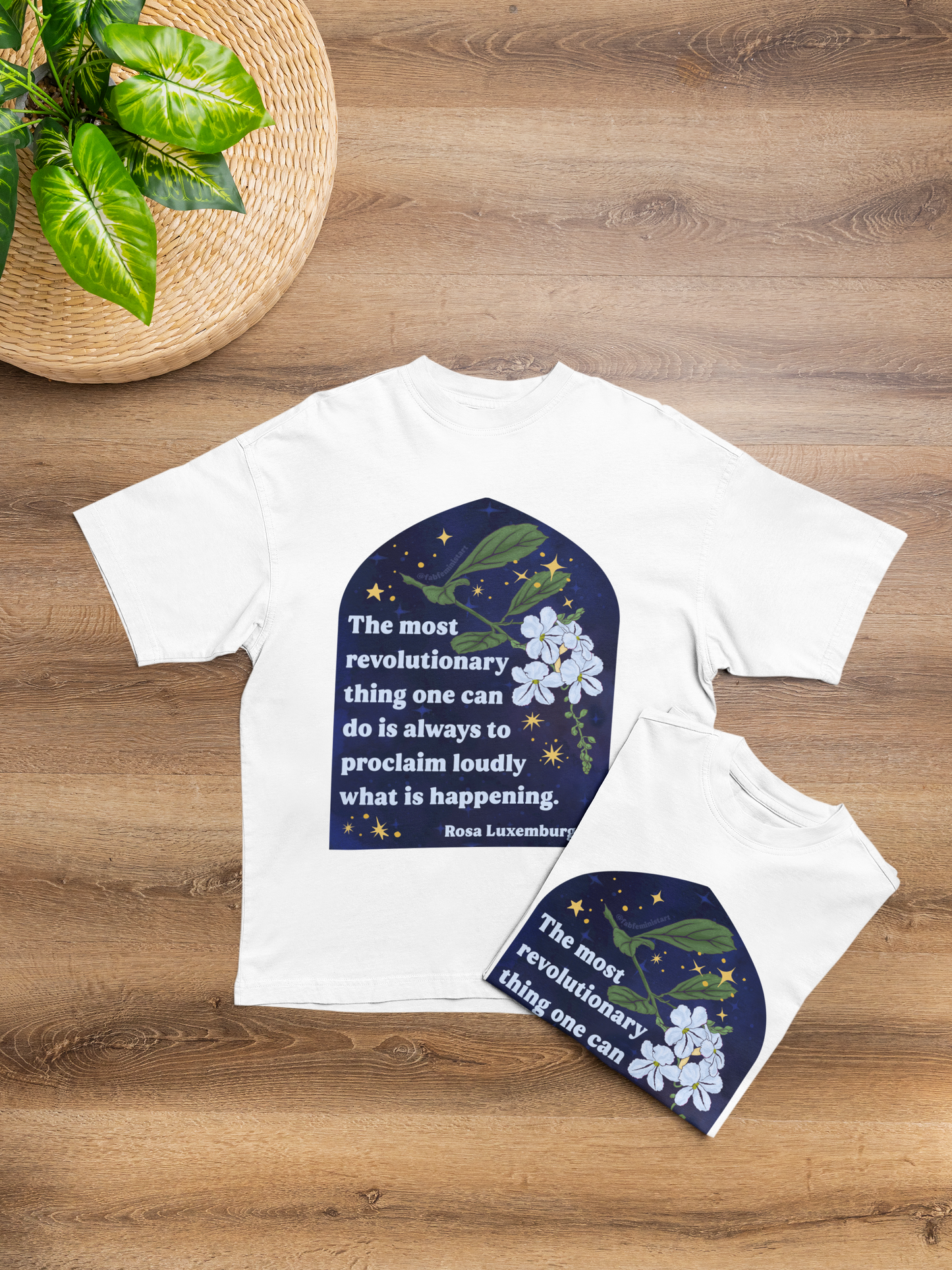 The most revolutionary thing one can do is always to proclaim loudly what is happening, Rosa Luxemburg: Feminist Shirt