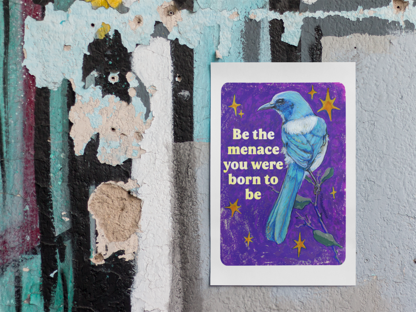 Be the Menace You Were Born to Be: feminist art print