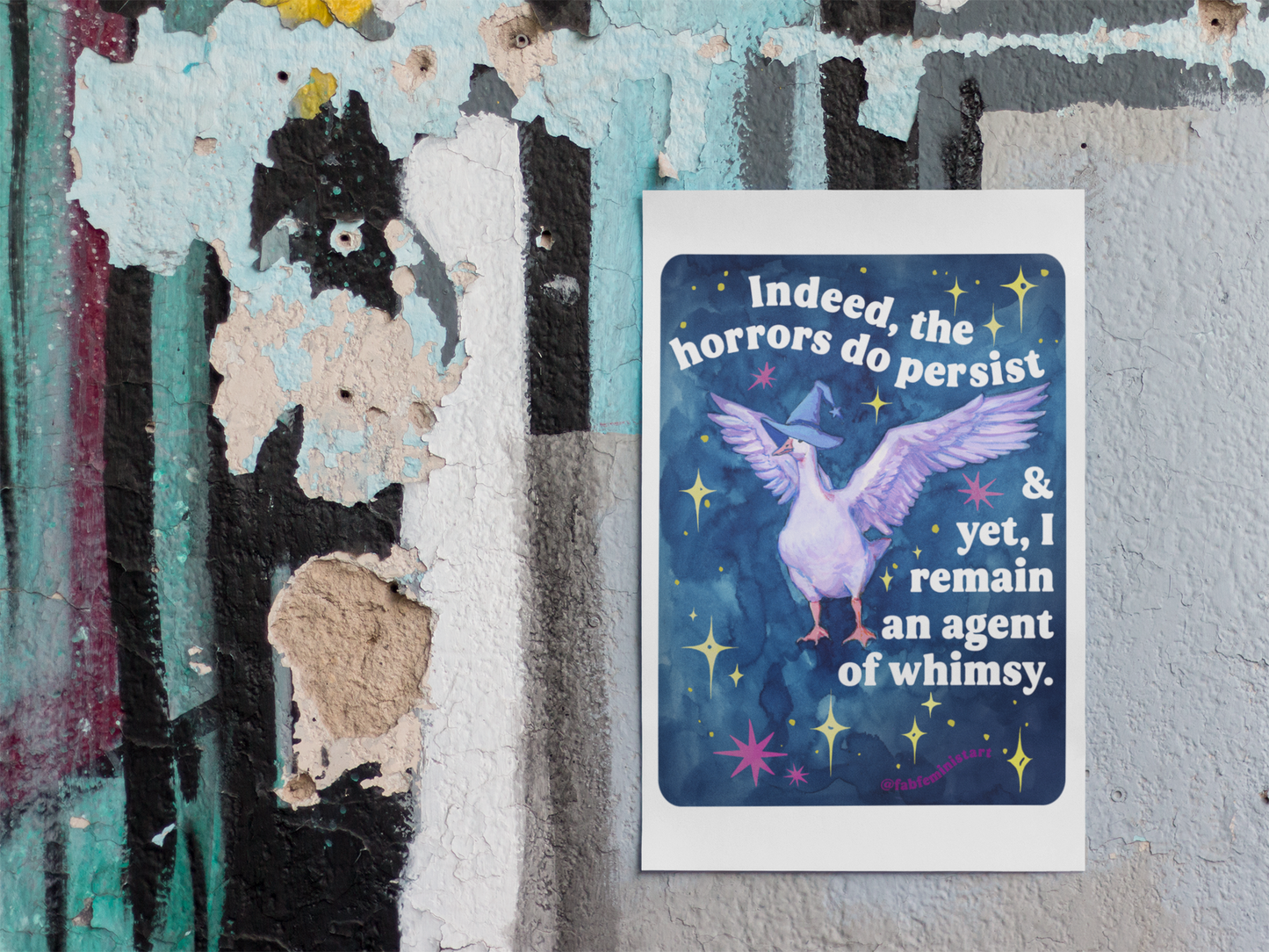 Indeed, the horrors do persist & yet, I remain an agent of whimsy: Feminist Art Print