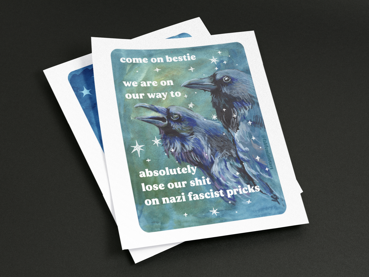 Come on bestie we are on our way to absolutely lose our shit on n*zi fascist pricks: feminist art print